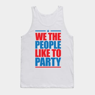 WE THE PEOPLE LIKE TO PARTY Tank Top